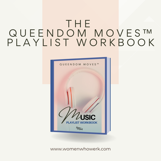 Queendom Moves™ Music Playlist Workbook