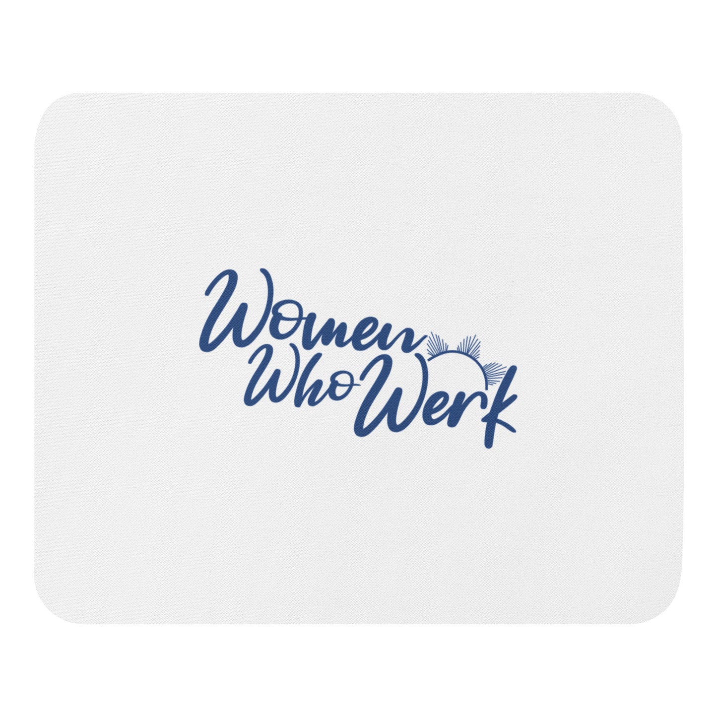 Women Who Werk™ Mouse Pad