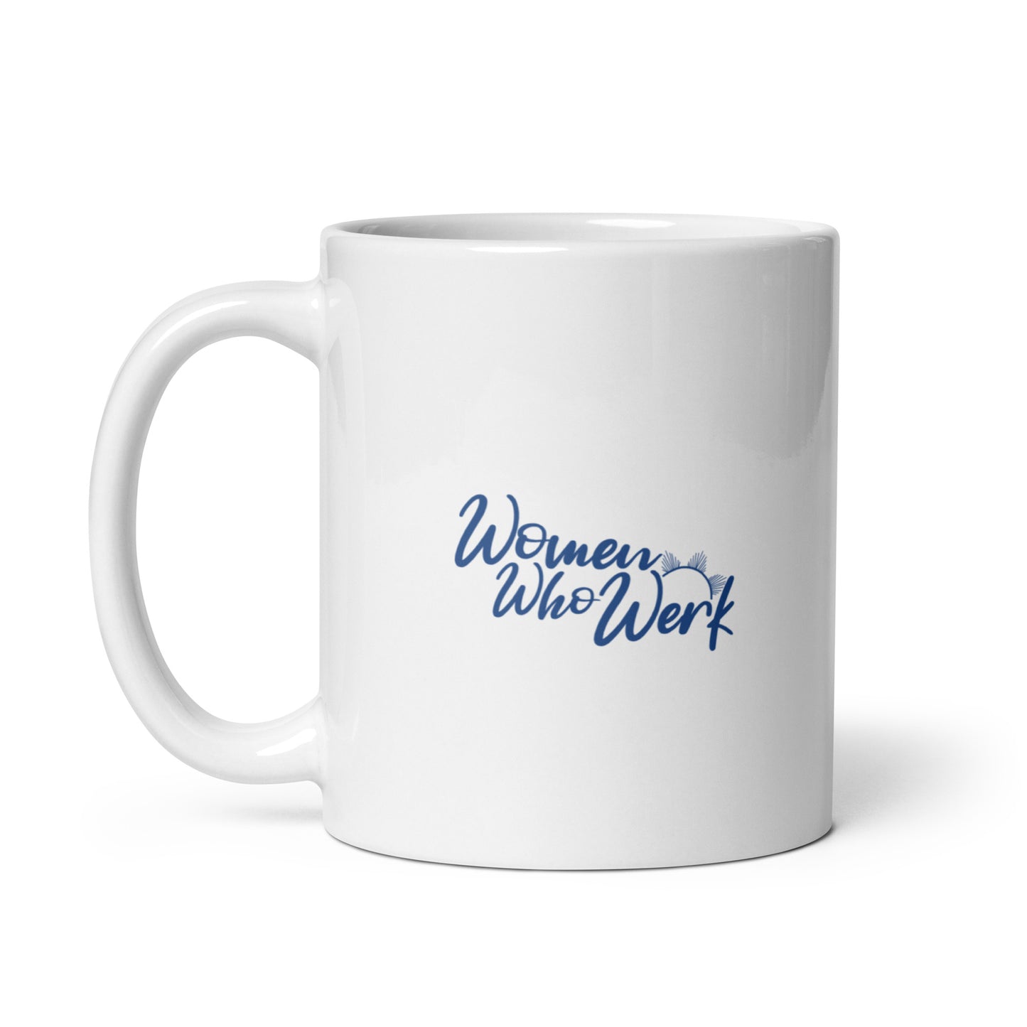 Women Who Werk™ White Mug