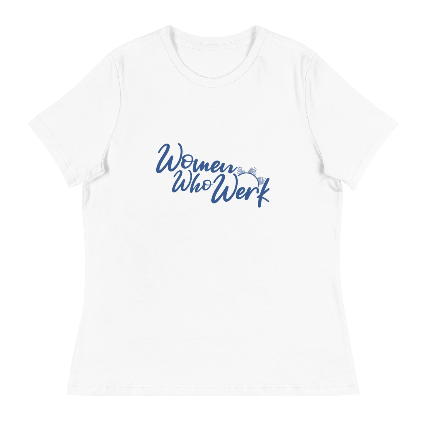 Women Who Werk™ Women's Tee